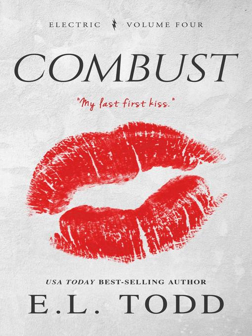 Title details for Combust (Electric Series #4) by E. L. Todd - Available